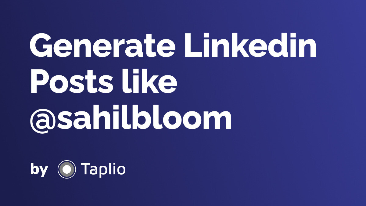 Generate linkedin posts like sahil bloom with ai